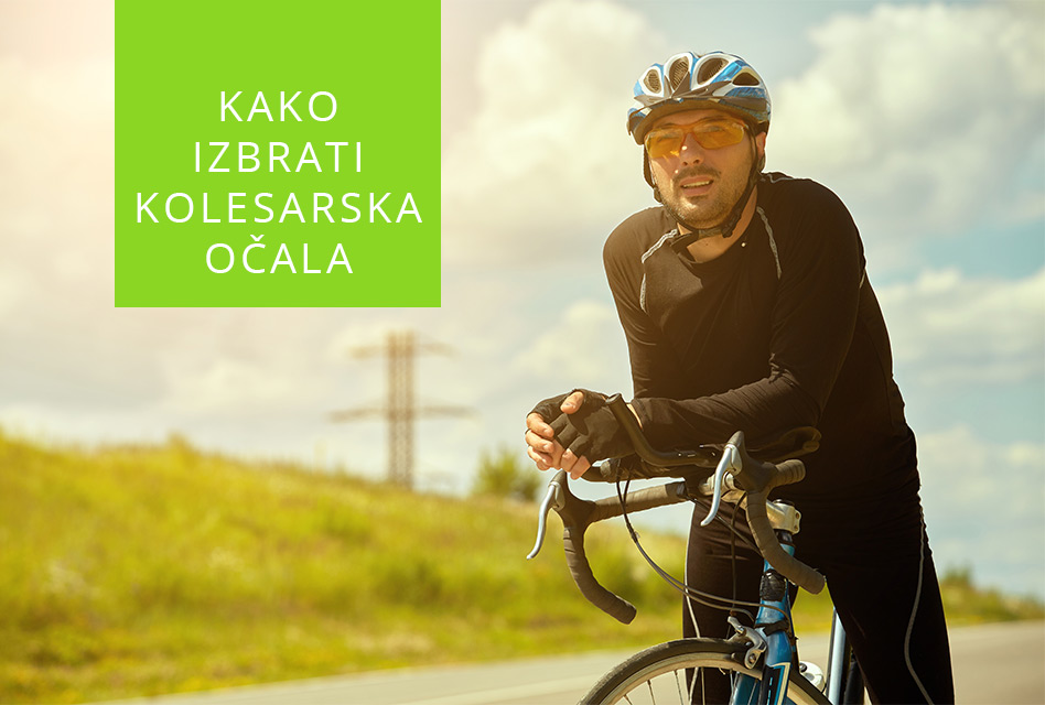 Kako izbrati ustrezna kolesarska očala?