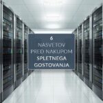 6 nasvetov pred nakupom spletnega gostovanja