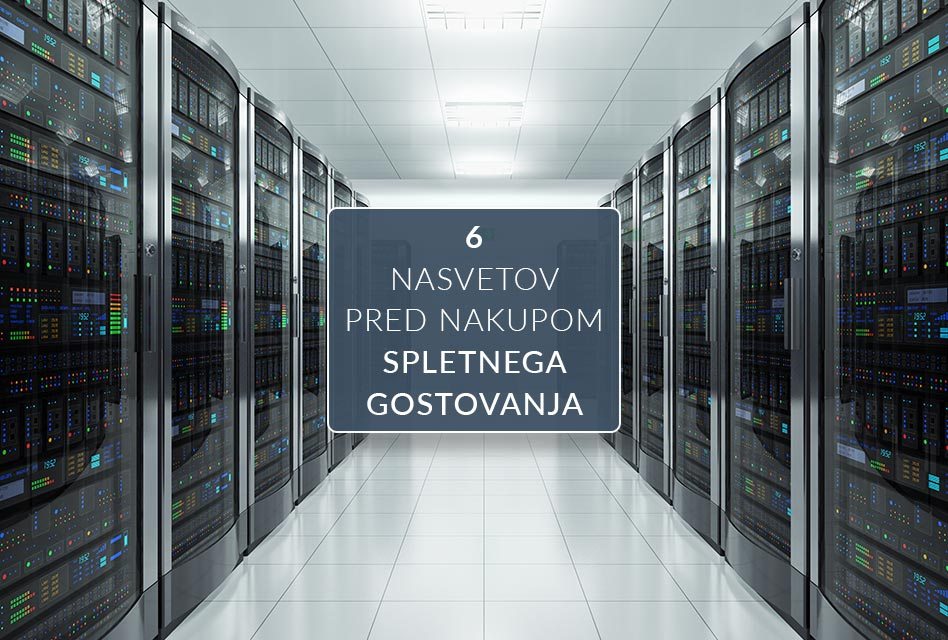 6 nasvetov pred nakupom spletnega gostovanja
